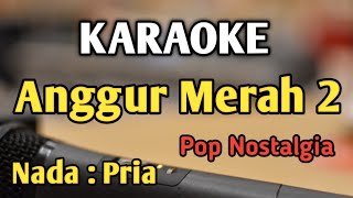Download lagu ANGGUR MERAH 2 - KARAOKE || NADA PRIA COWOK || Pop Nostalgia || Loela Drakel || Live Keyboard mp3 Download lagu ANGGUR MERAH 2 - KARAOKE || NADA PRIA COWOK || Pop Nostalgia || Loela Drakel || Live Keyboard mp3