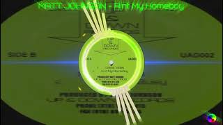 MATT JOHNSON - Aint My Homeboy