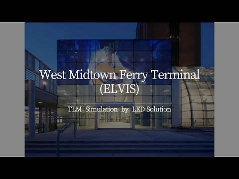 TLM Simulation - West Midtown Ferry Terminal in New York(ELVIS)