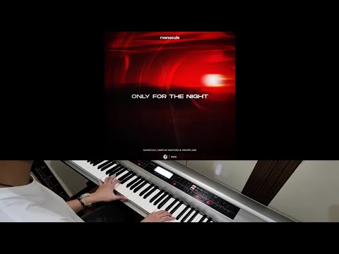 Monocule [Nicky Romero], Marcus Santoro & Higher Lane - Only For The Night (Jarel Gomes Piano)