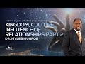 Kingdom Culture Influence Of Relationships Part 2 Dr Myles Munroe