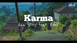 Download lagu Aan Story Feat. Abbie - Karma (lirik) | lalirik mp3 Download lagu Aan Story Feat. Abbie - Karma (lirik) | lalirik mp3