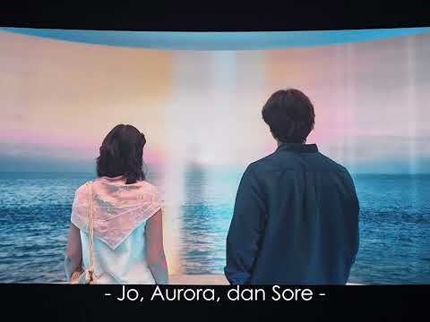 Jo, Aurora, dan Sore (re-arrange [Terbuang Dalam Waktu&ndash;Barasuara] mendekati versi ending film SORE)