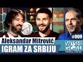 Aleksandar Mitrović - Igram za Srbiju | Wish&Goal 009