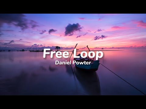 Free Loop 中英歌詞 Daniel Powter (Free Loop中英文歌詞Daniel Powter)