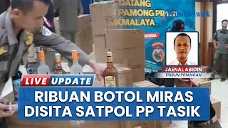 Berkedok Jual Air Mineral, 3.207 Miras Disita Satpol PP Tasikmalaya: Nyatakan Perang Lawan Miras!