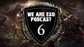 "We Are ESO" Podcast - Episode #6 (Thieves Guild Impressions)