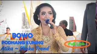 Download lagu BOWO Langgam PODHANG KUNING  Atika ||Shaka Trend Music ||. Full Lirik mp3