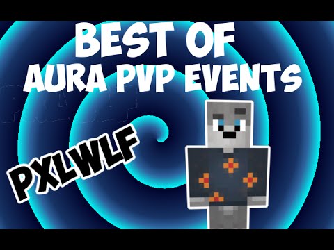 Best of PXLWLF | Aura PvP Events | by ExitexHD