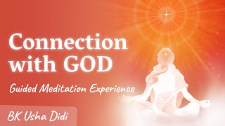 Connection With God | Guided MEDITATION Experience (हिंदी) by BK Usha Didi