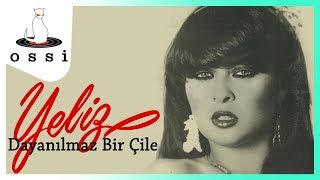 Yeliz / Dayanılmaz Bir Çile