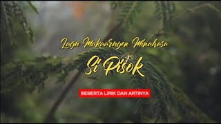 Download lagu SI PISOK - Lagu Makaaruyen Minahasa beserta Lirik dan Artinya mp3