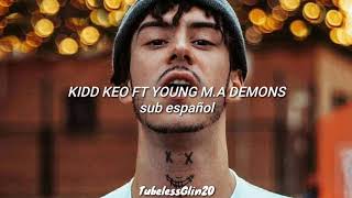KIDD KEO FT YOUNG M.A DEMONS sub español