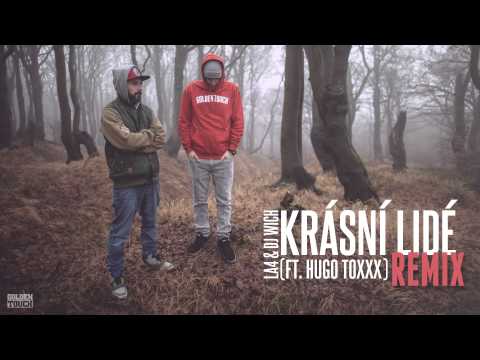 LA4 & DJ Wich - Krásní lidé (ft. Hugo Toxxx) REMIX
