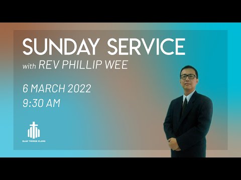 Sunday Celebration Service //  6 March 2022 // GTKLANG