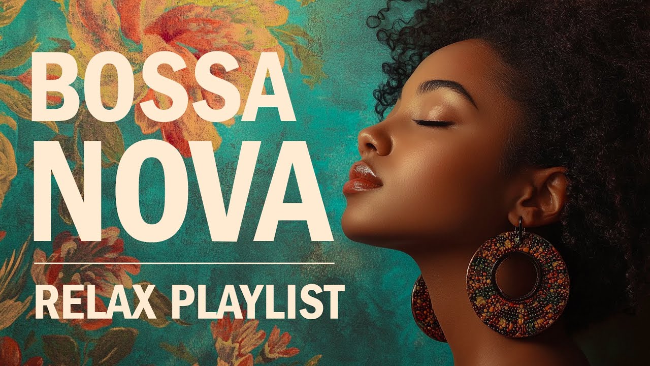 Bossa Nova Chill Playlist | Smooth Bossa Nova Jazz — 1 Hour of Sunny Vibes