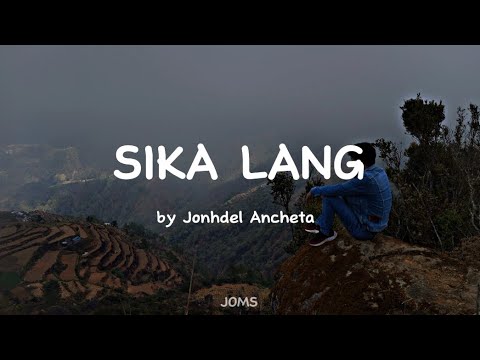Sika Lang lyrics by Jonhdel Ancheta