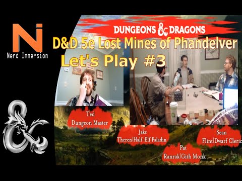 D&D 5e-Lost Mines of Phandelver Let's Play #3 | Nerd Immersion