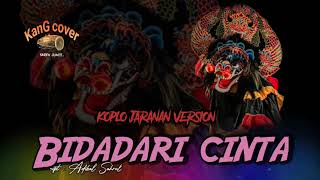 Download lagu BIDADARI CINTA cipt :Adibal Sahrul | koplo-jaranan version | by kanG cover mp3