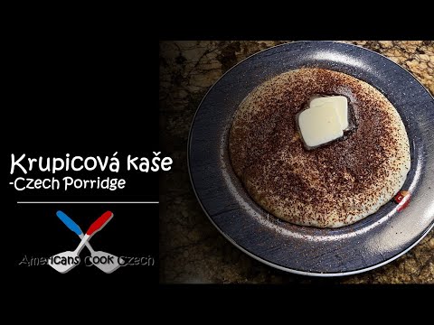 Krupicová Kaše - Czech Porridge