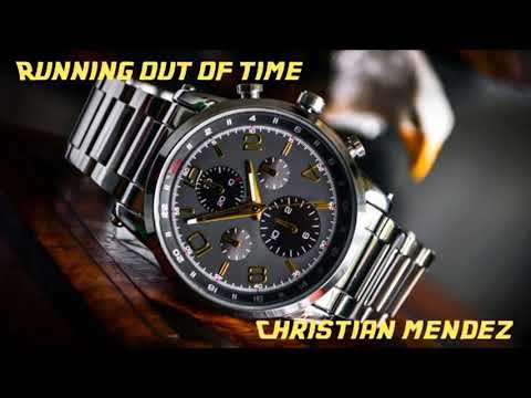 Christian Mendez - Running Out Of Time (Official Audio)