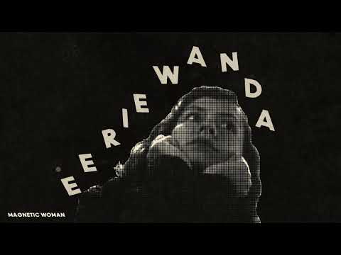 Eerie Wanda - Magnetic Woman (Official Audio)