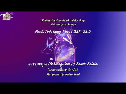 (Vie-Engsub) Hành Tinh Quay Tròn ดาวหมุน (Orbiting Star) | Sarah Salola OST. 23.5 องศาที่โลกเอียง