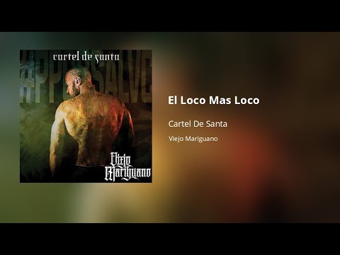 Cartel De Santa - El Loco Mas loco