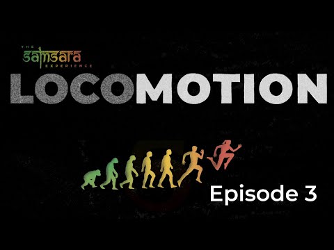 Locomotion Episode 3: The Journey Mindset