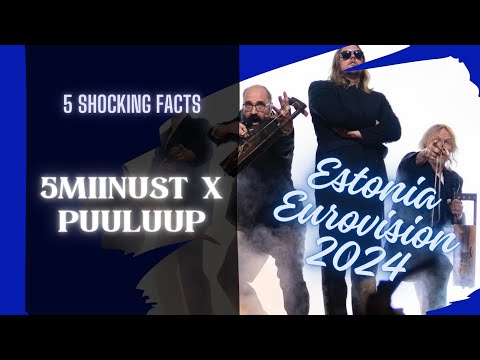 5 Shocking Facts about 5Miinust x Puuluup 😲 I Estonia I EUROVISION 2024