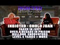 Indicted - Cholo Juan - Fades in Juvy, Over a Decade In Prison, Bulldog  Encounters, Level 4 Yards