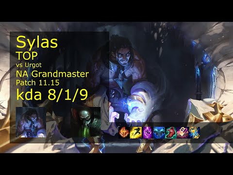 Sylas Top vs Urgot - NA Grandmaster 8/1/9 Patch 11.15 Gameplay