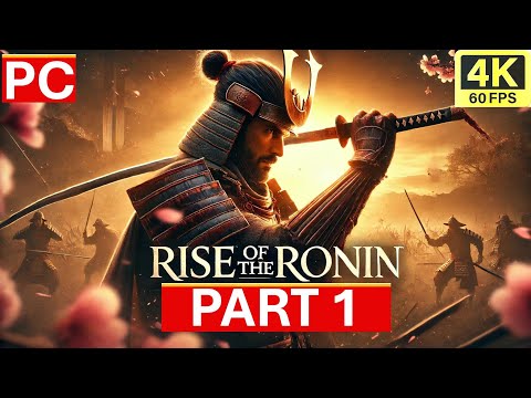 Rise of the Ronin Gameplay Walkthrough Full Game Part 1 PC 4K 60FPS No Commentary