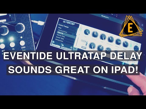 Eventide UltraTap Delay Sounds Great on iPad!
