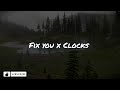 Fix you x Clocks [Speed up]