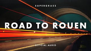 Music video thumbnail preview for Supergrass - Road To Rouen (Official Audio) by Supergrass
