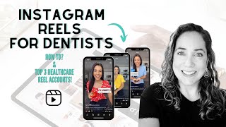 How To Create Instagram Reels For Your Dental Practice | Top healthcare Instagram reels