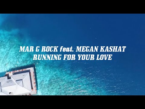 Mar G Rock feat. Megan Kashat - Running For Your Love (Radio Edit)