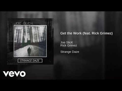 Joe SlicK - Get The Work