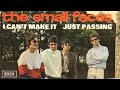 The Small Faces - I Can't Make It