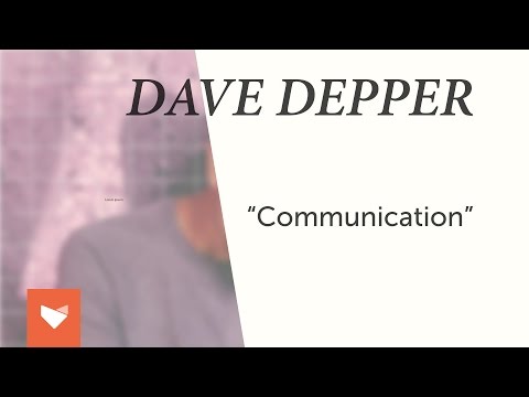 Dave Depper - Communication