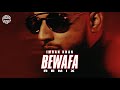 Bewafa ( REMIX ) | DJ MITRA | Imran Khan | Move To Miami