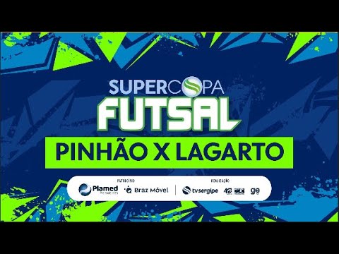 SUPERCOPA TV SERGIPE DE FUTSAL - JOGO 4 (ao vivo)
