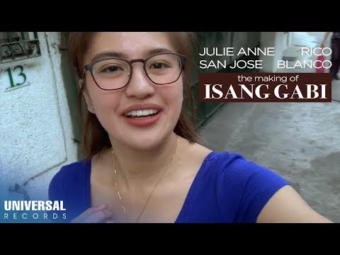 Julie Anne San Jose, Rico Blanco - The Making of "Isang Gabi"