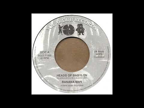 John Peel's Banana Man -  Heads Of Babylon