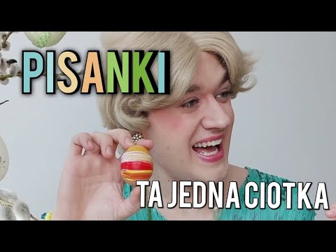Ta Jedna Ciotka - Pisanki