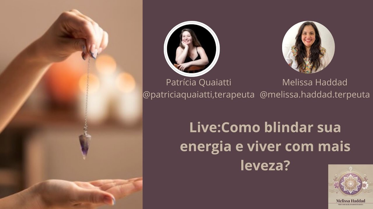 Live: Como blindar a sua energia e viver com mais leveza?