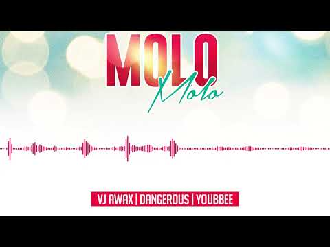 Vj Awax x Dangerous x Youbbee - Molo molo (Run Hit)