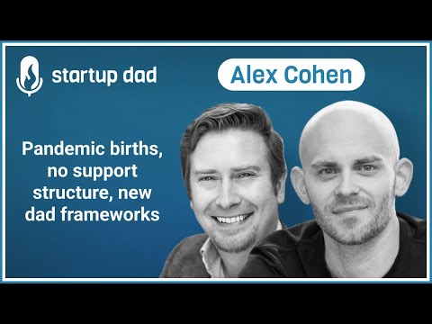 Raising kids without a support network | Alex Cohen (father of 1, Carbon Health, Spendoso, Investor)