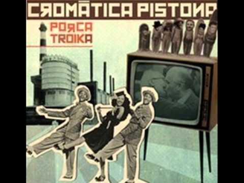 Cromatica Pistona - Down in Mexico